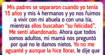 Mis padres me abandonaron a mí y a mis hermanos para “buscar su felicidad”, y ahora quiero que sientan el peso de su decisión