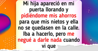 Mi hija me pidió mis ahorros para “salvar su casa”; un minuto después, la eché de mi vida