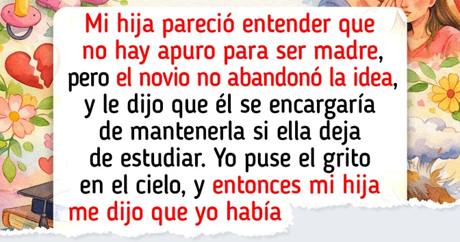 El novio de mi hija quiere que ella deje la universidad para ser madre