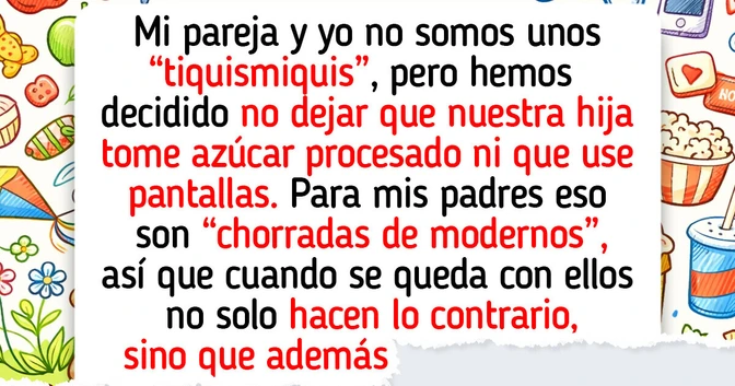 Me niego a dejar a mi hija con sus abuelos mientras no sean capaces de respetar mi estilo de crianza